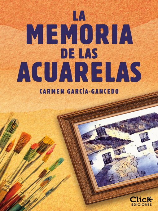 Title details for La memoria de las acuarelas by Carmen García-Gancedo - Available